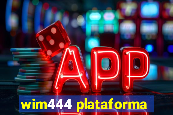 wim444 plataforma